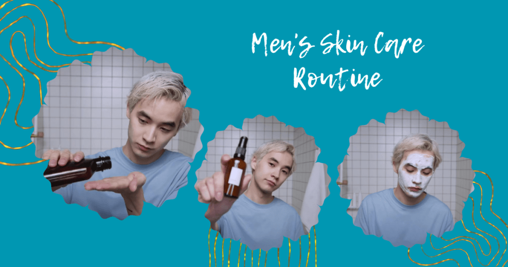 skin care routines for men