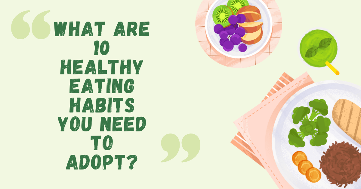 Healthy Eating Habits You Need to Adopt