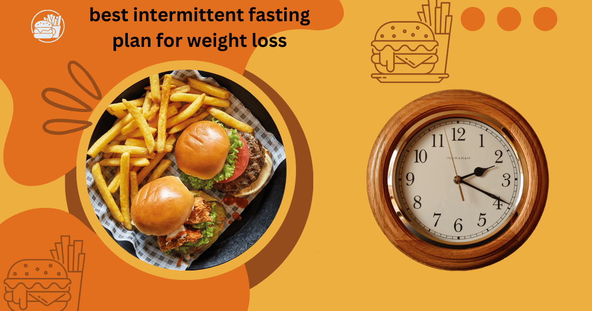 best intermittent fasting plan for weight loss